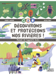 Découvrons et protégeons nos rivières ! vignette
